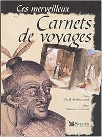 Farid Abdelouahab - Ces merveilleux carnets de voyage