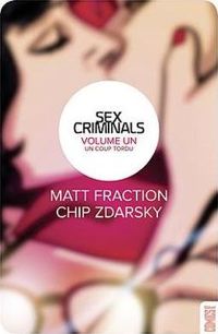 Matt Fraction - Chip Zdarsky(Dessins) - Un coup tordu