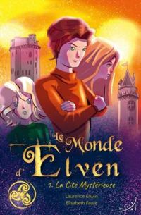 Laurence Erwin - Elisabeth Faure - La Cité Mystérieuse