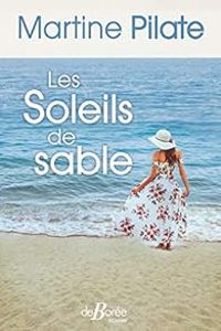 Couverture du livre Les soleils de sable - Martine Pilate