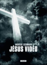 Couverture du livre Jésus video - Andreas Eschbach