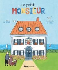 Couverture du livre Le petit monsieur - Orianne Lallemand