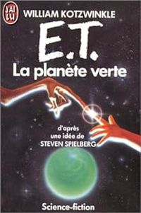 Couverture du livre E.T. La planète verte - William Kotzwinkle