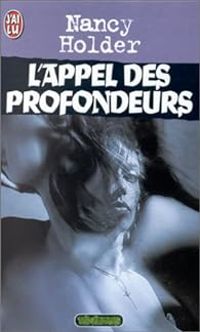 Nancy Holder - L'appel des profondeurs