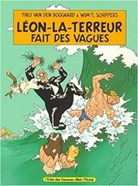 Wim T Schippers - Theo Van Den Boogaard - Léon-la-terreur fait des vagues