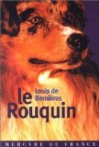 Louis De Bernieres - Le Rouquin