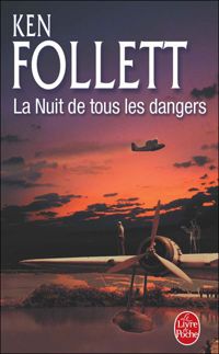 Couverture du livre La Nuit de tous les dangers - Ken Follett