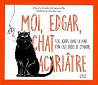 Couverture du livre Moi, Edgar, chat acariâtre - Frederic Pouhier - Susie Jouffa