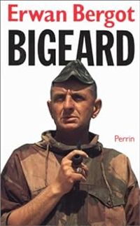 Couverture du livre Bigeard - Erwan Bergot