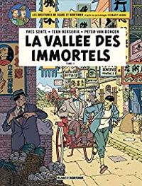 Yves Sente - Teun Berserik - Peter Van Dongen - La Vallée des Immortels (1/2)