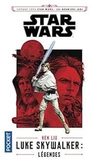 Couverture du livre Luke Skywalker : Légendes - Ken Liu