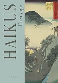 Couverture du livre Haïkus en voyage - Basho Matsuo - Buson Yosa - Chiyo Ni - Taigi 