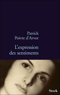 Couverture du livre L EXPRESSION DES SENTIMENTS - Patrick Poivre Darvor