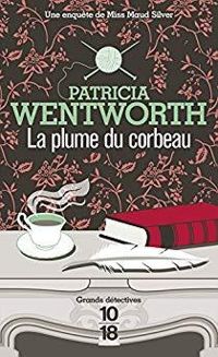 Patricia Wenworth - La Plume du corbeau