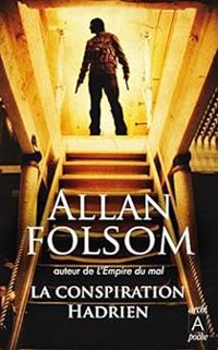 Couverture du livre La conspiration Hadrien - Allan Folsom