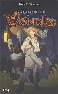 Tony Diterlizzi - À la recherche de Wondla