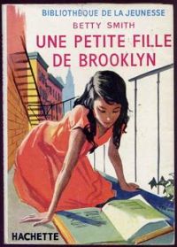 Betty Smith - Une petite fille de Brooklyn