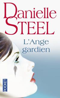 Danielle Steel - ANGE GARDIEN