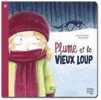 David Gautier - Laurent Dufreney - Plume et le Vieux Loup