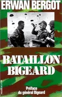 Couverture du livre Bataillon Bigeard  - Erwan Bergot