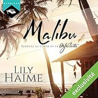 Lily Haime - Malibu : Plongez au coeur de la Déferlante