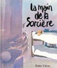 Couverture du livre La Main de la socière - Peter Utton