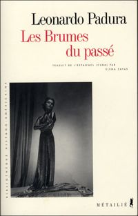 Leonardo Padura - Les Brumes du passé