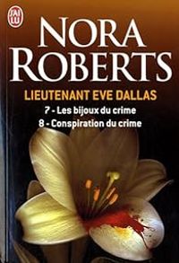 Nora Roberts - Lieutenant Eve Dallas - Intégrale