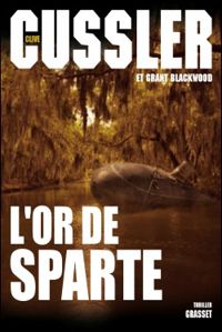 Couverture du livre L'or de Sparte - Clive Cussler - Grant Blackwood