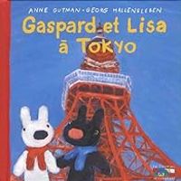 Anne Gutman - Georg Hallensleben - Gaspard et Lisa à Tokyo