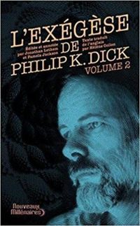 Couverture du livre L'Exégèse 02 - Philip K Dick