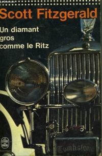 Francis Scott Fitzgerald - Un diamant gros comme le Ritz et 26 autres nouvelles