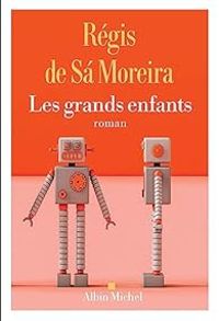 Regis De Sa Moreira - Les grands enfants