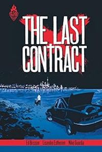 Couverture du livre The Last Contract - Ed Brisson - Lisandro Estherren - Niko Guardia