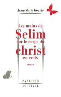 Jean Marie Gourio - Les mains de Selim sur le corps du Christ en croix