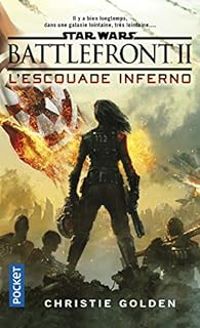 Christie Golden - Star Wars : Battlefront II : L'Escouade Inferno