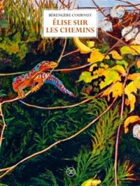 Berengere Cournut - Elise sur les chemins