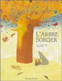 Couverture du livre L'arbre sorcier - Marie Sabine Roger - Marie Paruit