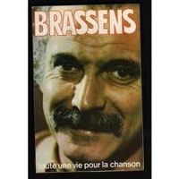 Couverture du livre Brassens : Toute une vie pour la chanson - Georges Brassens - Andre Seve