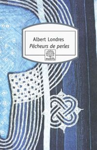 Couverture du livre Pêcheurs de perles, nouvelle édition - Albert Londres