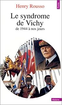 Couverture du livre Le syndrome de Vichy : de 1944 à nos jours. - Henry Rousso