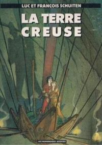 Schuiten - La terre creuse