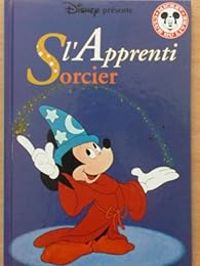 Walt Disney - Claude Morand - L'apprenti sorcier