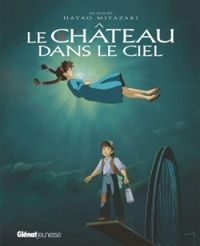 Hayao Miyazaki - Le château dans le ciel