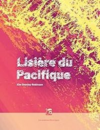 Kim Stanley Robinson - Lisière du Pacifique