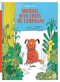 Olivier Ka - Journal d'un chien de campagne