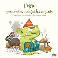 Severine De La Croix - L'ogre qui n'aimait pas manger les enfants