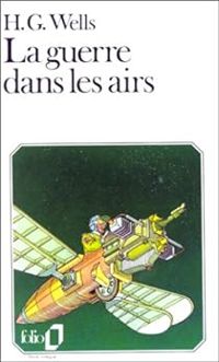 Herbert George Wells - La Guerre dans les airs