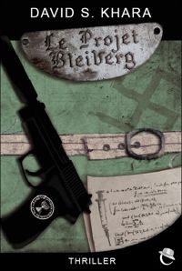 Couverture du livre Le projet Bleiberg - David S Khara