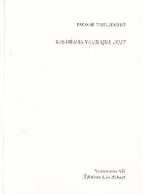 Couverture du livre Les mêmes yeux que Lost - Pacome Thiellement